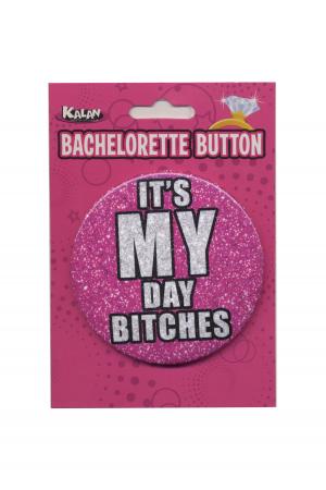 Bachelorette Button - 3 Inch - It's My Day Bitches