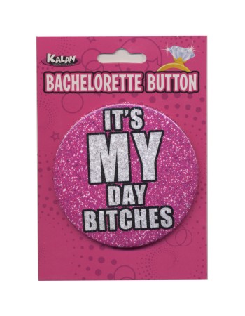 Bachelorette Button - 3 Inch - It's My Day Bitches