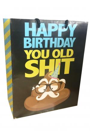 Happy Birthday You Old Shit Gift Bag 8x10