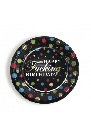 Happy Fucking Birthday Party Plates