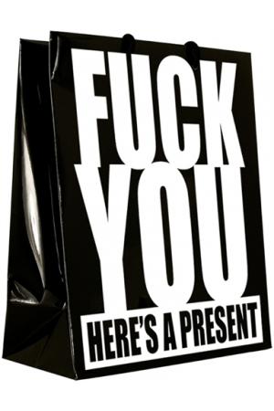 Fuck You Here's a Present - Gift Bag