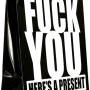 Fuck You Here's a Present - Gift Bag