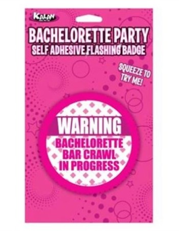 Bachelorette Party Self Adhesive Flashing Badge - Warning: Bachelorette Bar Crawl in Progress